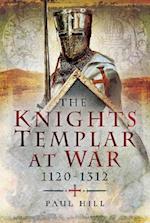 The Knights Templar at War, 1120-1312