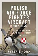 Polish Air Force Fighter Aircraft, 1943-1945