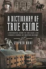 A Dictionary of True Crime