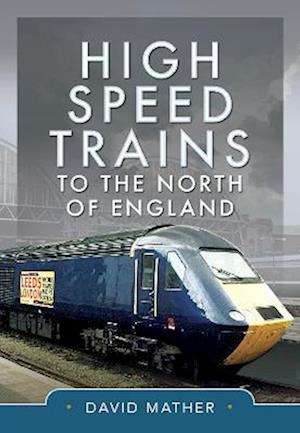 High Speed Trains to the North of England