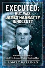 Executed: But was James Hanratty Innocent?