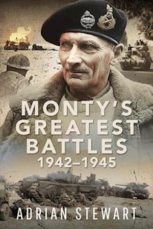 Monty's Greatest Battles 1942–1945