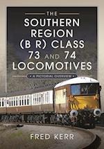 The Southern Region (B R) Class 73 and 74 Locomotives