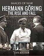 Hermann Göring: The Rise and Fall