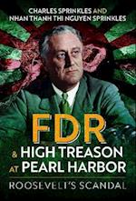 FDR and High Treason at Pearl Harbor