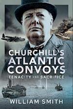 Churchill's Atlantic Convoys