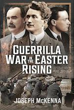 Guerrilla War in the Easter Rising