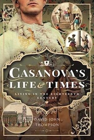 Casanova's Life and Times