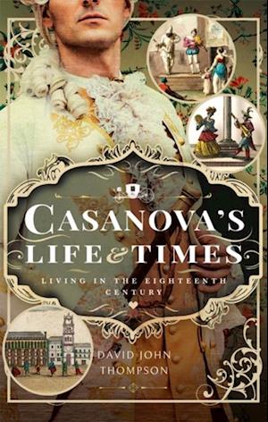 Casanova's Life and Times