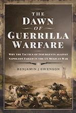 The Dawn of Guerrilla Warfare