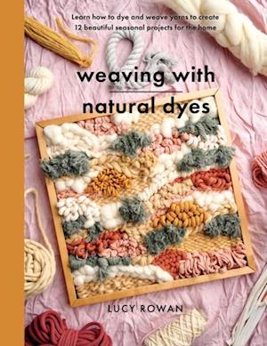 Weaving with Natural Dyes