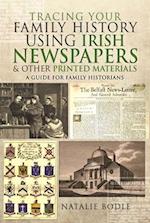 Tracing Your Family History Using Irish Newspapers and Other Printed Materials