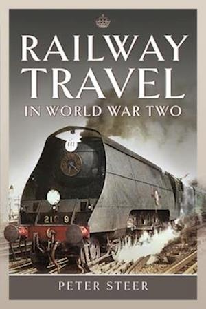 Railway Travel in World War Two