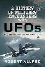 A History of Military Encounters with UFOs