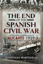 The End of the Spanish Civil War