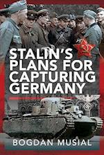 Stalin's Plans for Capturing Germany