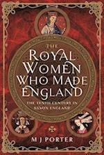 The Royal Women Who Made England