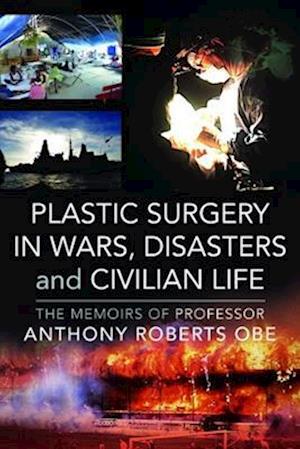 Plastic Surgery in Wars, Disasters and Civilian Life