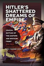 Hitler s Shattered Dreams of Empire