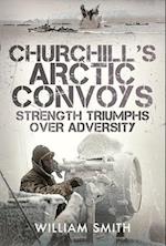 Churchill's Arctic Convoys