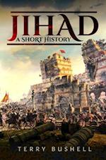 Jihad: A Short History