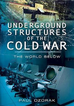 Underground Structures of the Cold War