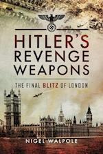 Hitler's Revenge Weapons