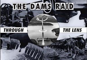 Dams Raid Through The Lens