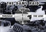 Dams Raid Through The Lens