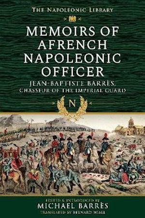 Memoirs of a French Napoleonic Officer