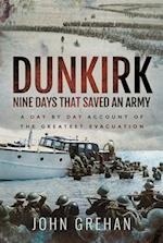 Dunkirk Nine Days That Saved An Army