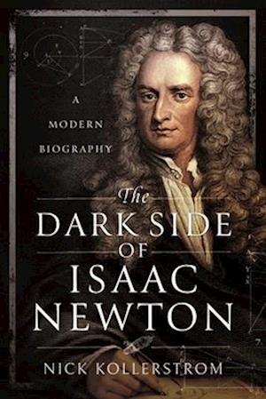 The Dark Side of Isaac Newton