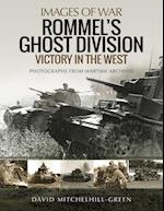 Rommel's Ghost Division: Victory in the West