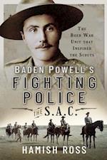 Baden Powell's Fighting Police-The SAC