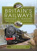 Britains Railways Through the Seasons