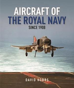 Aircraft of the Royal Navy Since 1908