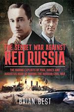Secret War Against Red Russia