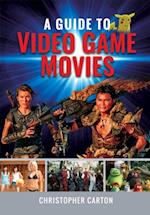 Guide to Video Game Movies