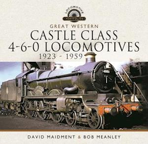 Great Western Castle Class 4-6-0 Locomotives   1923 - 1959