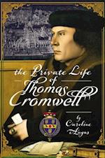 Private Life of Thomas Cromwell