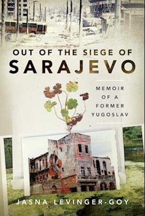 Out of the Siege of Sarajevo