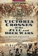 Victoria Crosses of the Zulu and Boer Wars