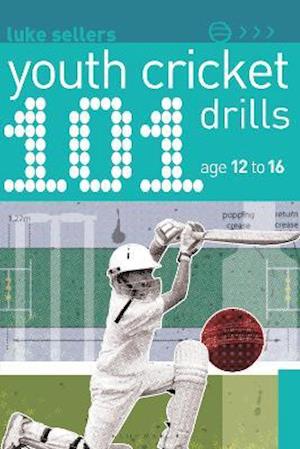 101 Youth Cricket Drills Age 12-16