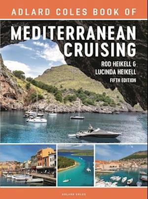 The Adlard Coles Book of Mediterranean Cruising