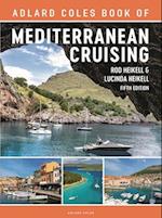 The Adlard Coles Book of Mediterranean Cruising