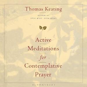 Active Meditations for Contemplative Prayer