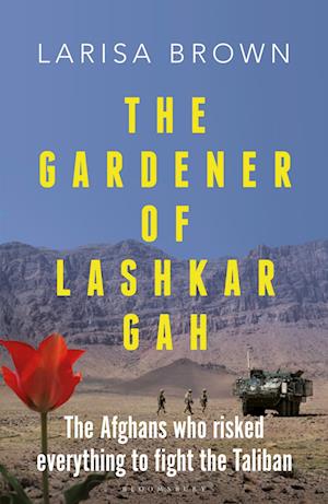 The Gardener of Lashkar Gah