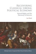 Recovering Classical Liberal Political Economy