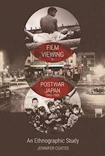 Film Viewing in Postwar Japan, 1945-1968: an Ethnographic Study