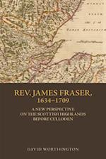 Rev. James Fraser, 1634-1709